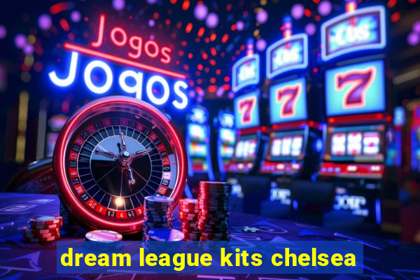 dream league kits chelsea